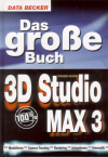Das große Buch 3D Studio Max 3