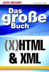 Das große Buch (X)HTML und XML