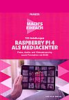 Mach's einfach:222 Raspberry Pi 4 als Mediacenter