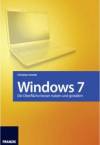 Windows 7 - Die Oberfläche besser nutzen und gestalten